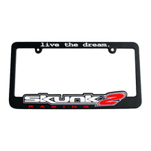 Load image into Gallery viewer, Skunk2 Racing 838-99-1450 -  -Skunk2 Live The Dream License Plate Frame